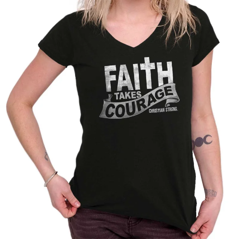 Fresh And Elegant Faith Takes Courage Junior Fit V-Neck T-Shirt