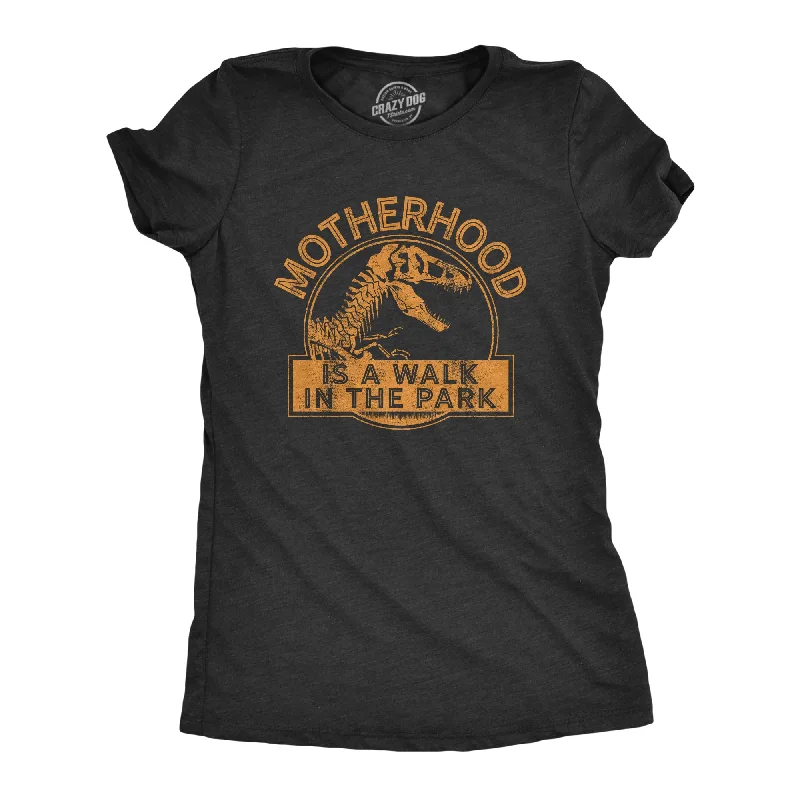 Stylish Comfort Motherhood Is A Walk In The Park Women's T Shirt
