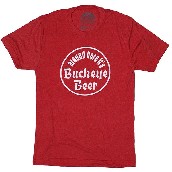 Comfortable And Cold-proof Around Here It's Buckeye Beer Shirt