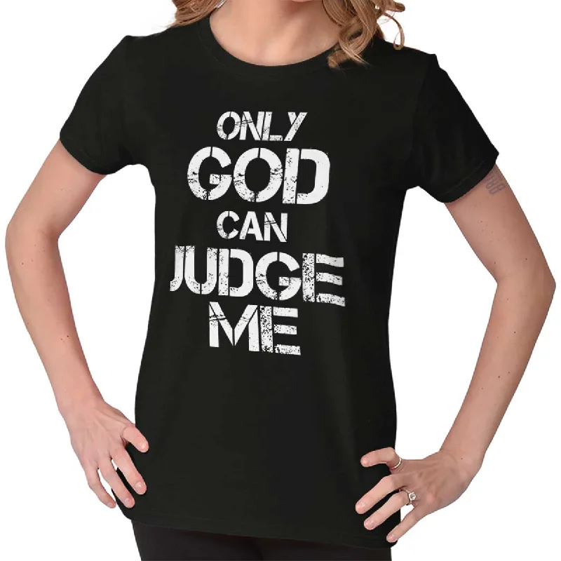 Double-sided Wear Only God can Judge Ladies T Shirt