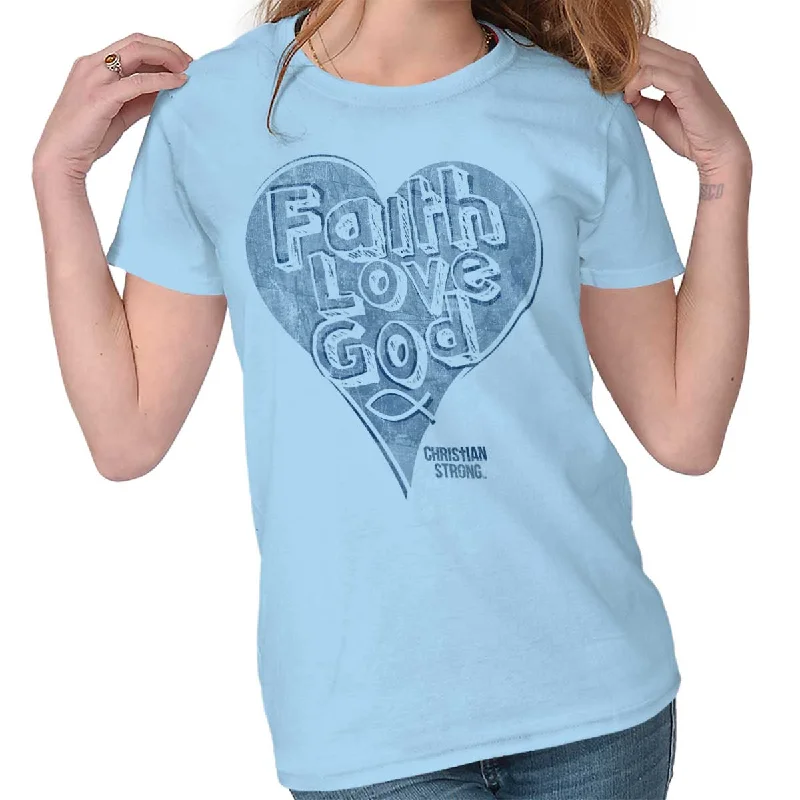 High-quality Styles Faith Love God Ladies T Shirt