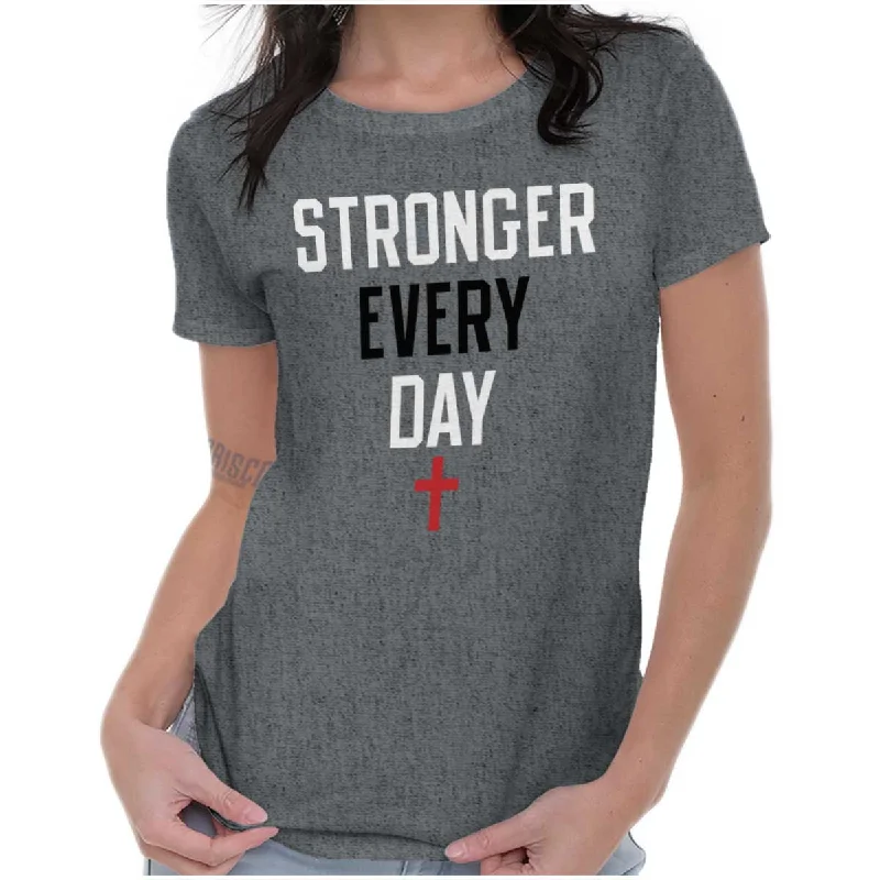 Free And Casual Stronger Every Day Ladies T Shirt