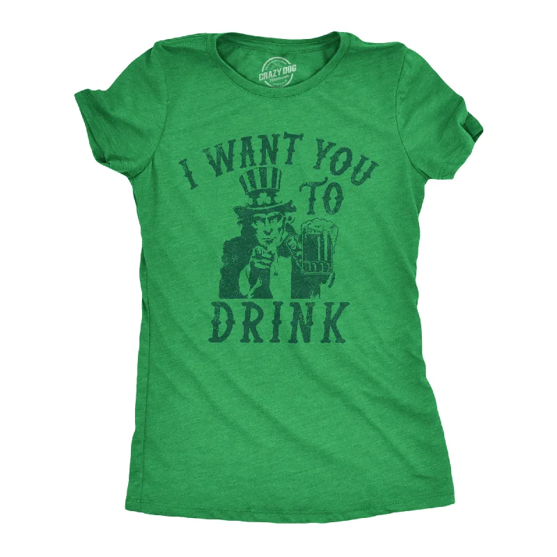 Design Trend I Want You To Drink Women's T Shirt