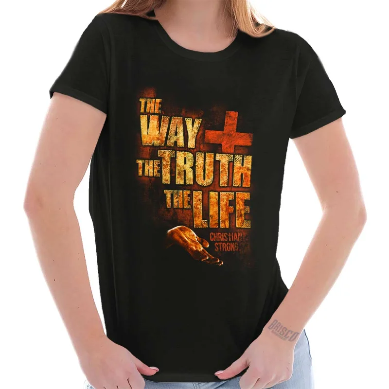 Exclusive Customization The Way Truth Life Ladies T Shirt
