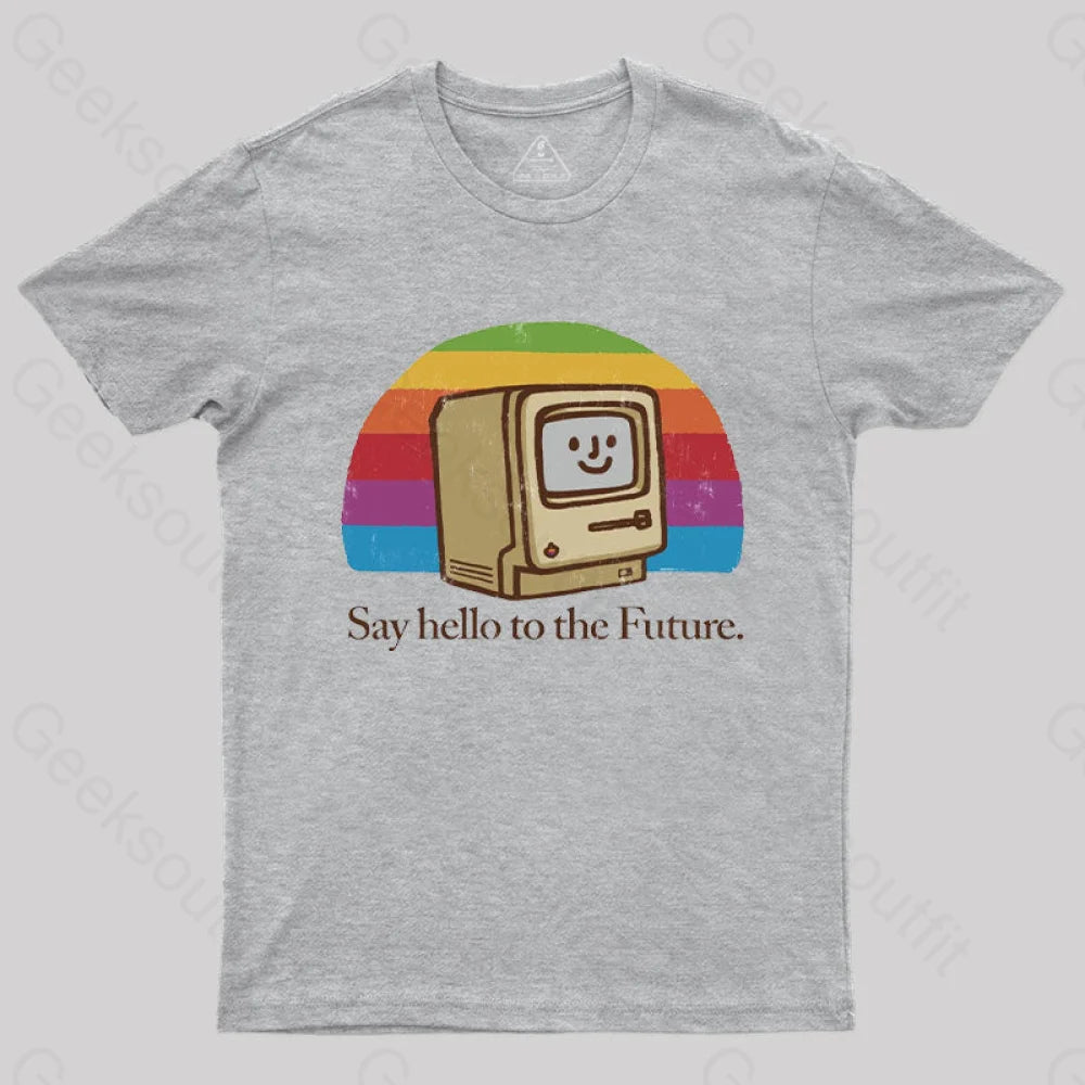 High-quality Styles Hello Future T-Shirt