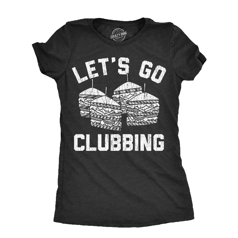 Cozy Fit Wear Lets Go Clubbing Women's T Shirt