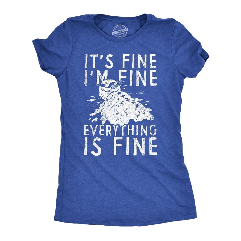 Relaxed Fit Its Fine Im Fine Everything Is Fine Women's T Shirt