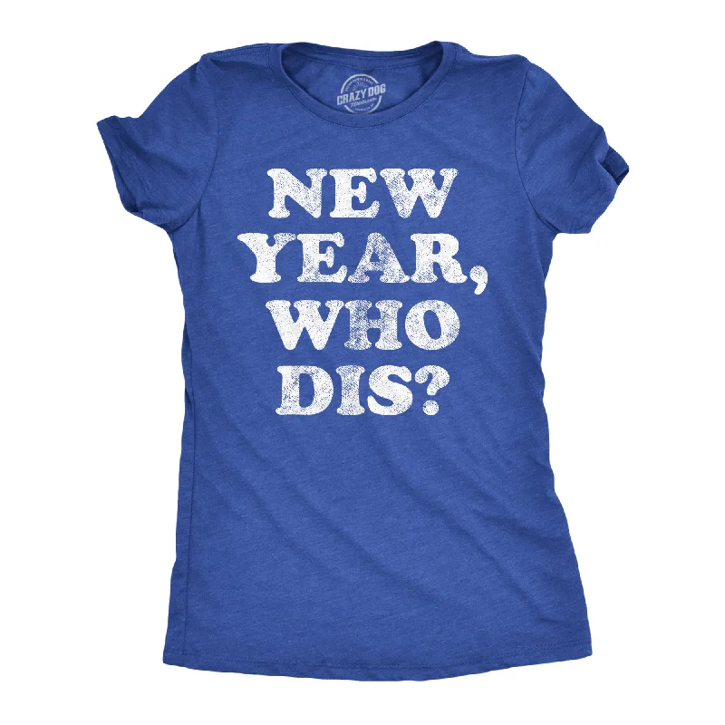 Urban Comfort New Year Who Dis Women's T Shirt