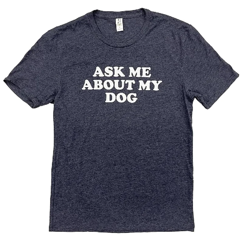 Personalized Clothing Ask Me About My Dog Shirt