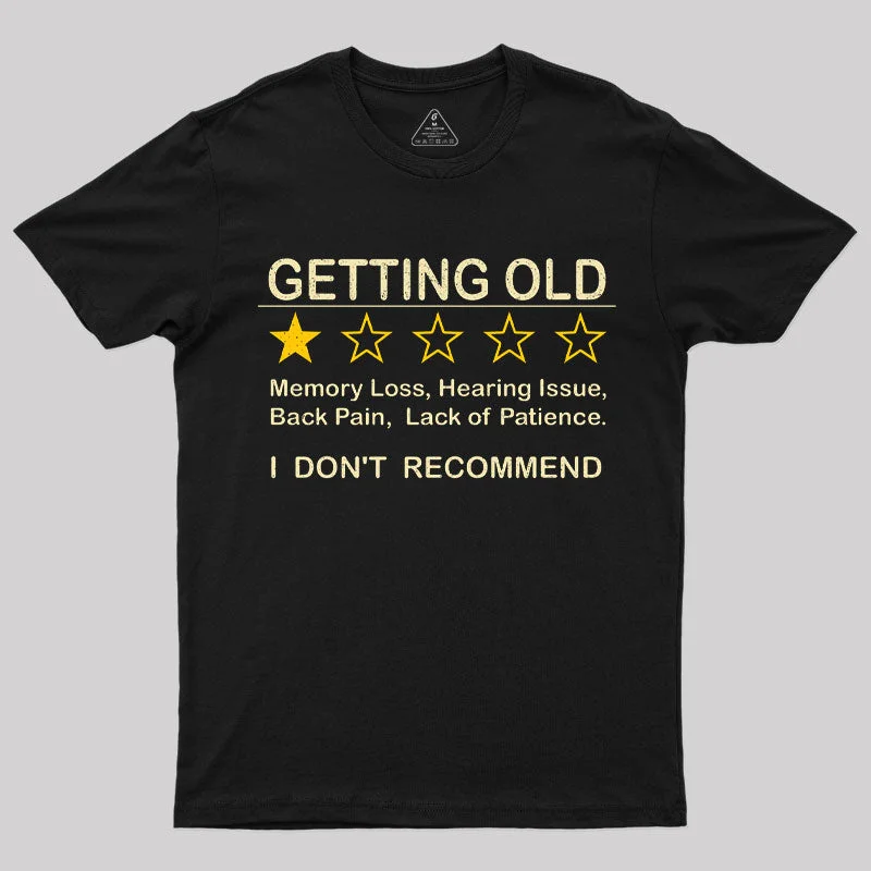 Stylish Wear Getting Old T-Shirt